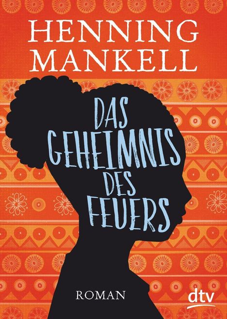 Henning Mankell (1948-2015): Mankell, H: Geheimnis des Feuers, Buch