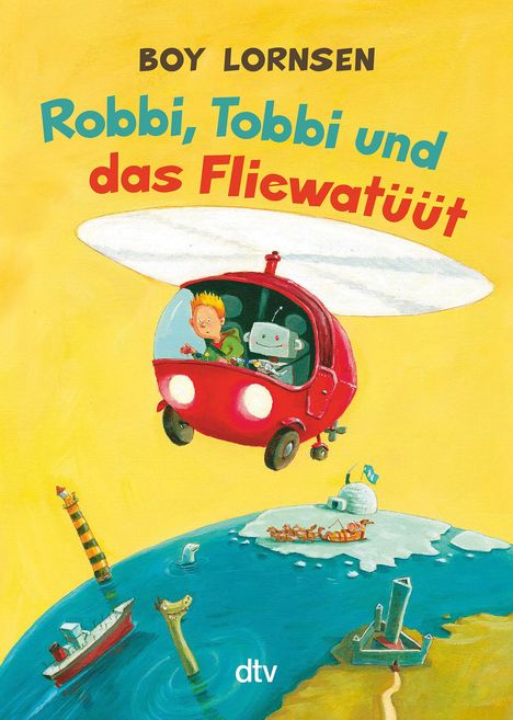Boy Lornsen: Robbi, Tobbi und das Fliewatüüt, Buch