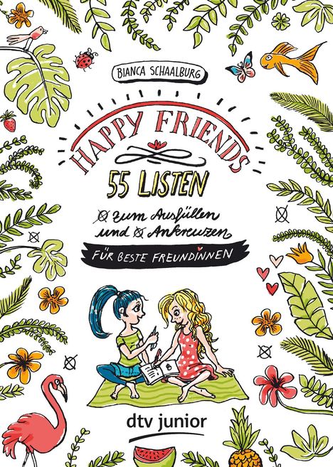 Bianca Schaalburg: HAPPY FRIENDS - 55 Listen für beste Freundinnen (zum Ausfüllen und Ankreuzen), Buch