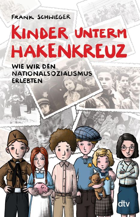 "Kinder unterm Hakenkreuz: Wie wir den Nationalsozialismus erlebten." Fünf gezeichnete Kinder in historischer Kleidung.