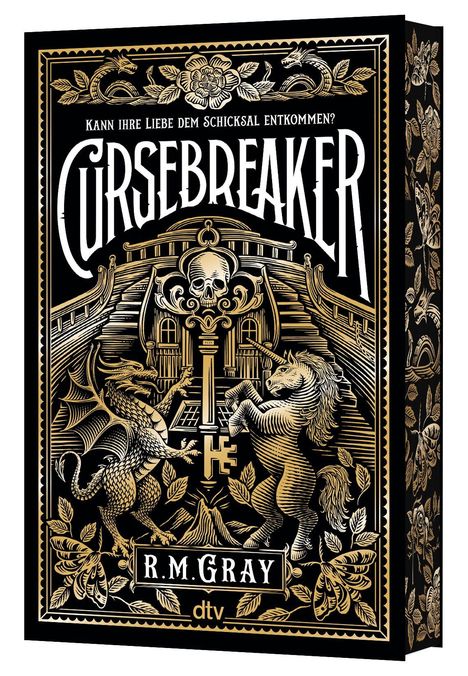 Text: "Kann ihre Liebe dem Schicksal entkommen? CURSEBREAKER R.M. GRAY". Illustration: Drache und Einhorn mit Schlüssel.