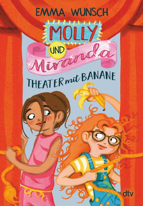 Emma Wunsch: Molly und Miranda - Theater mit Banane, Buch