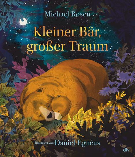 Michael Rosen (geb. 1963): Kleiner Bär, großer Traum, Buch