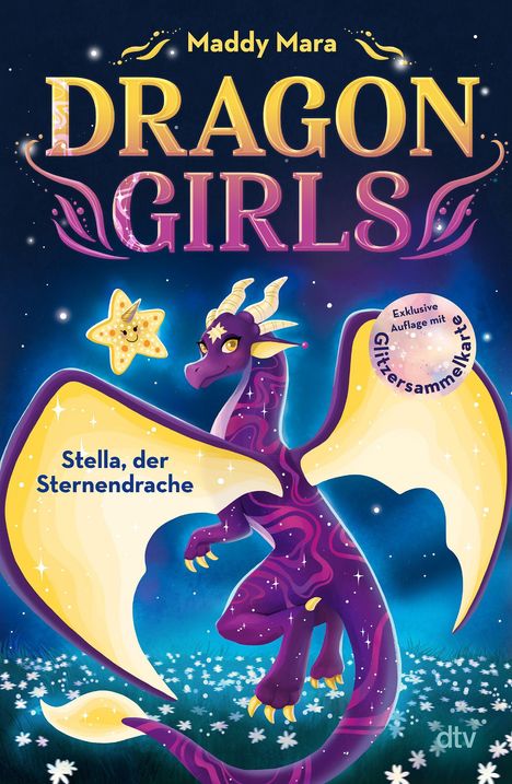 Der Text lautet: "DRAGON GIRLS", "Stella, der Sternendrache", "Exklusive Auflage mit Glitzersammelkarte". Ein lila Drache mit goldenen Flügeln und Blumen im Hintergrund.