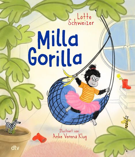 „Milla Gorilla“, Lotte Schweizer, illustriert von Anke Verena Klug. Ein fröhlicher Gorilla schaukelt in einem Netz.