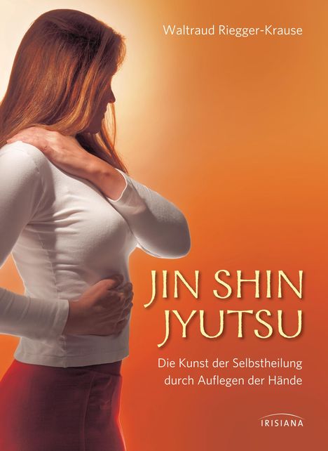 Waltraud Riegger-Krause: Jin Shin Jyutsu, Buch