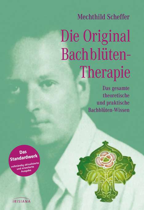 Mechthild Scheffer: Die Original Bach-Blütentherapie, Buch