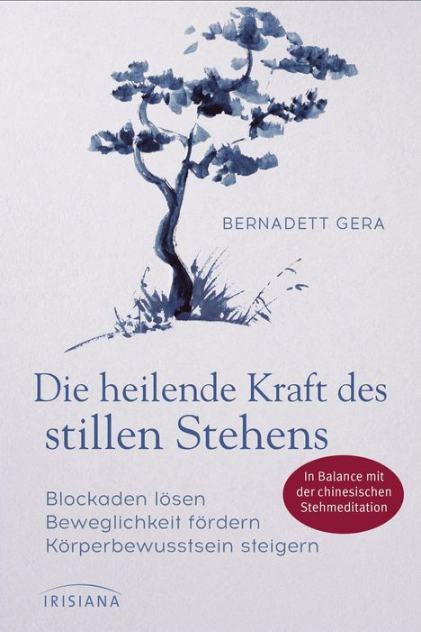 Bernadett Gera: Die heilende Kraft des stillen Stehens, Buch