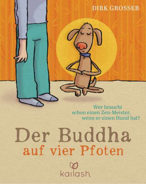 Dirk Grosser: Der Buddha auf vier Pfoten, Buch