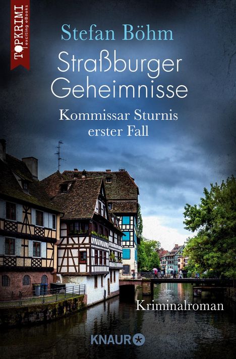 Stefan Böhm: Straßburger Geheimnisse - Kommissar Sturnis erster Fall, Buch