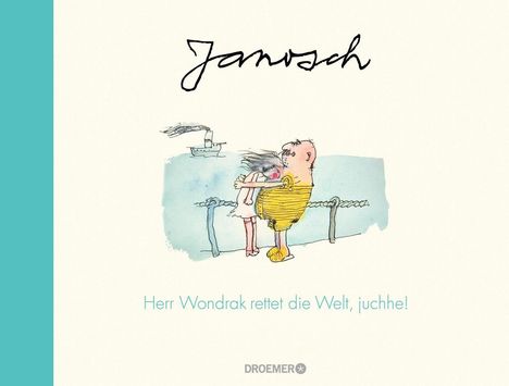 Janosch: Herr Wondrak rettet die Welt, juchhe!, Buch