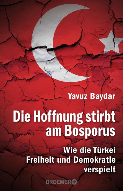 Yavuz Baydar: Die Hoffnung stirbt am Bosporus, Buch