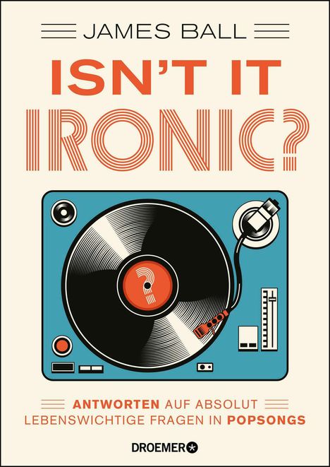 James Ball: Isn't it ironic?, Buch