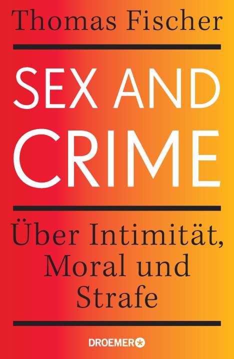 Thomas Fischer: Sex and Crime, Buch