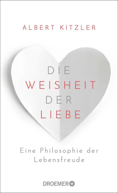 Albert Kitzler: Die Weisheit der Liebe, Buch