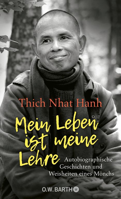 Thich Nhat Hanh: Mein Leben ist meine Lehre, Buch