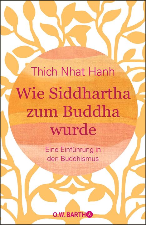 Thich Nhat Hanh: Wie Siddhartha zum Buddha wurde, Buch