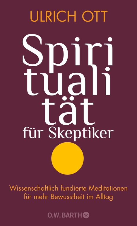 Ulrich Ott: Spiritualität für Skeptiker, Buch