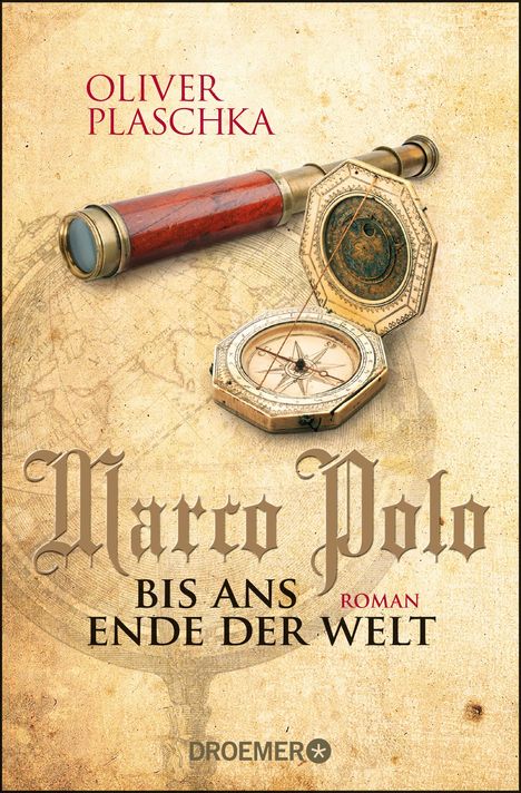 Oliver Plaschka: Marco Polo: Bis ans Ende der Welt, Buch