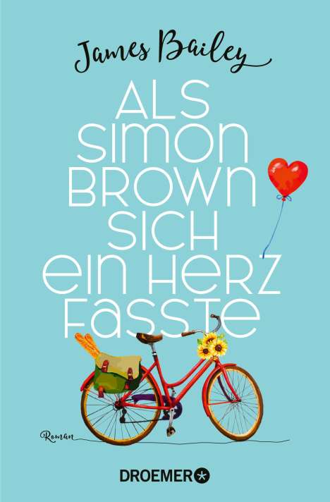 James Bailey: Als Simon Brown sich ein Herz fasste, Buch