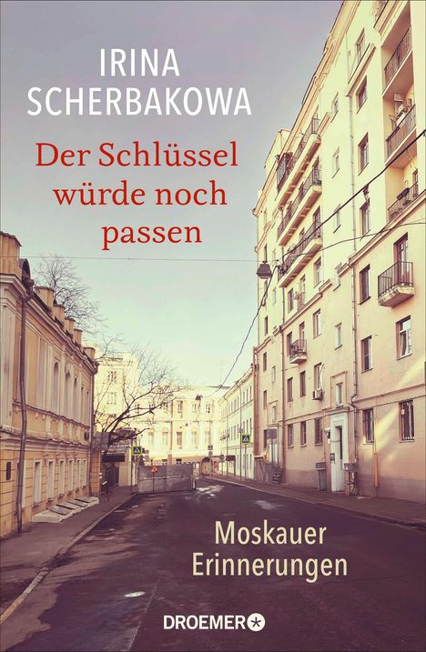 Irina Scherbakowa: Der Schlüssel würde noch passen, Buch