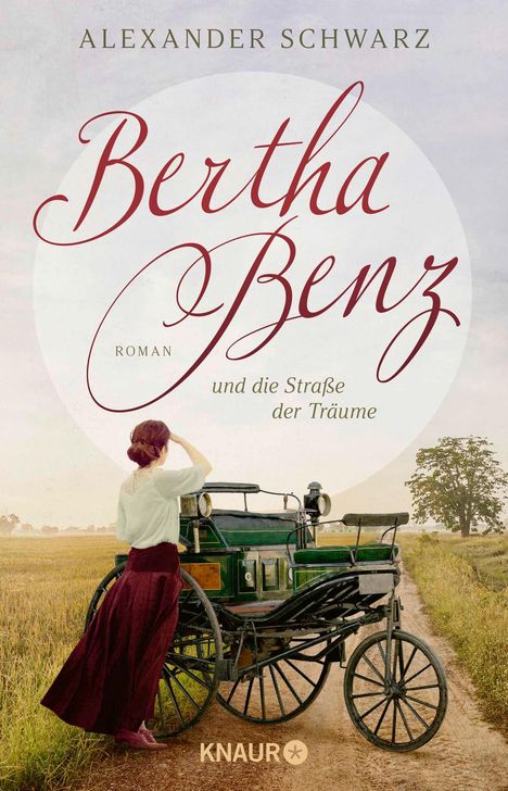 Alexander Schwarz: Bertha Benz und die Straße der Träume, Buch