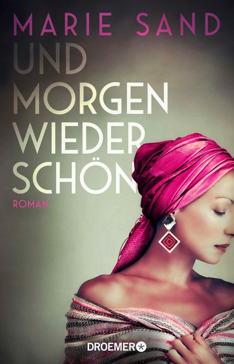 Marie Sand: Und morgen wieder schön, Buch