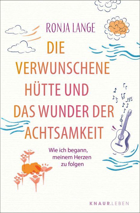 Ronja Lange: Die verwunschene Hütte und das Wunder der Achtsamkeit, Buch