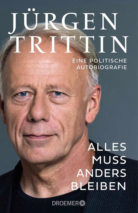 Jürgen Trittin: Alles muss anders bleiben, Buch