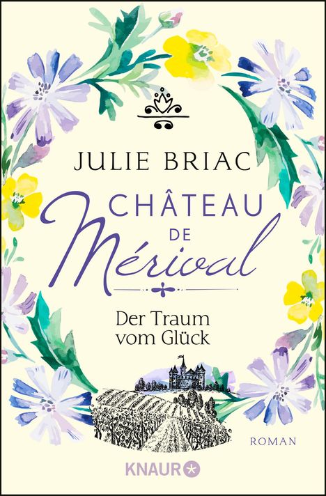 Julie Briac: Briac, J: Château de Mérival. Der Traum vom Glück, Buch