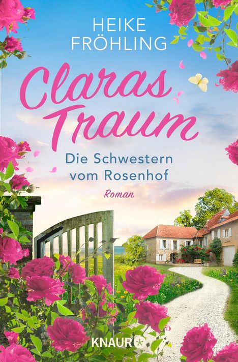 Heike Fröhling: Die Schwestern vom Rosenhof. Claras Traum, Buch