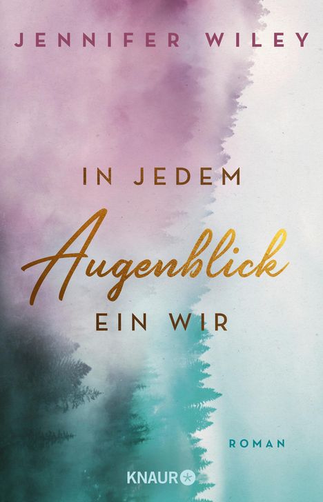 Jennifer Wiley: In jedem Augenblick ein Wir, Buch