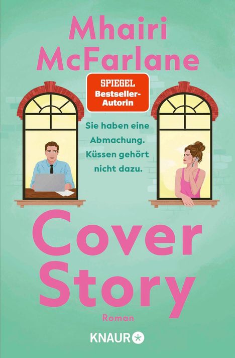 Titel: "Cover Story". Autorin: Mhairi McFarlane. Untertitel: "Sie haben eine Abmachung. Küssen gehört nicht dazu." Illustration zeigt zwei Menschen an Fenstern.