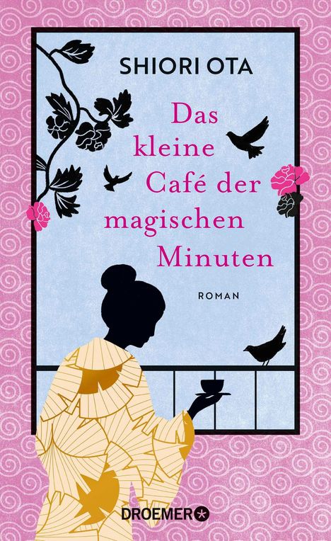 Text: "Shiori Ota - Das kleine Café der magischen Minuten - Roman." Silhouette einer Frau im Kimono mit Tasse.