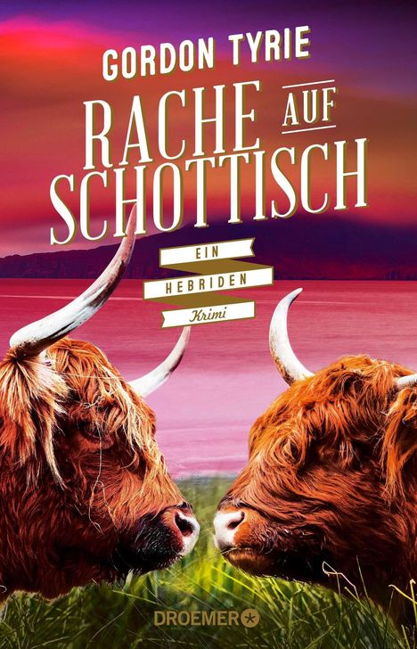 Text: "Gordon Tyrie Rache auf Schottisch Ein Hebriden Krimi." Zwei Highland-Rinder vor einem malerischen, roten Sonnenuntergang.