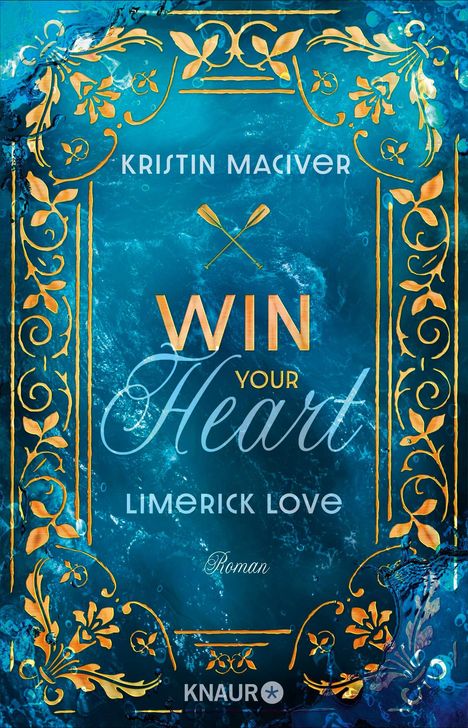 „WIN YOUR Heart LIMERICK LOVE“, „Kristin Maciver“, „Roman“, blauer Hintergrund, goldene Verzierungen und ein Kanu-Paddel.