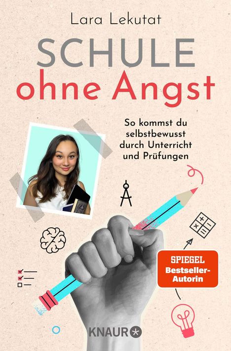 "Schule ohne Angst" von Lara Lekutat. Untertitel: "So kommst du selbstbewusst durch Unterricht und Prüfungen." Eine Hand hält einen Bleistift.