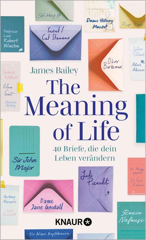 "The Meaning of Life: 40 Briefe, die dein Leben verändern; KNAUR. Umschläge mit Namen wie Yusuf/Cat Stevens, Dame Jane Goodall."