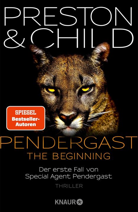 „PRESTON & CHILD“, „SPIEGEL Bestseller-Autoren“, „Pendergast: The Beginning“, darüber ein bedrohlich blickender Puma.