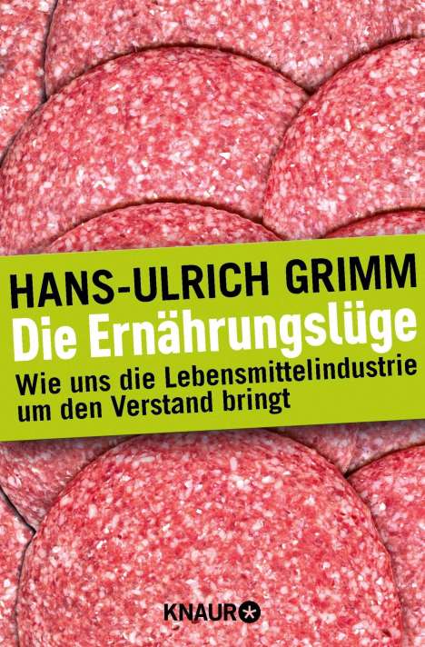 Hans-Ulrich Grimm: Grimm, H: Ernährungslüge, Buch