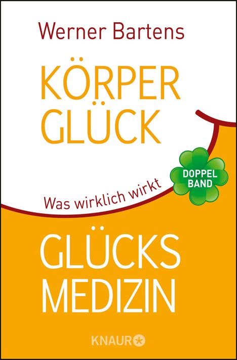 med. Werner Bartens: Bartens, m: Körperglück &amp; Glücksmedizin, Buch
