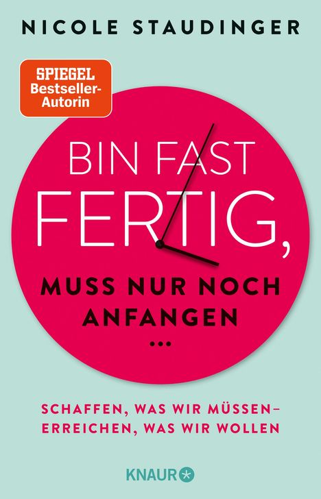 Nicole Staudinger: Bin fast fertig, muss nur noch anfangen, Buch