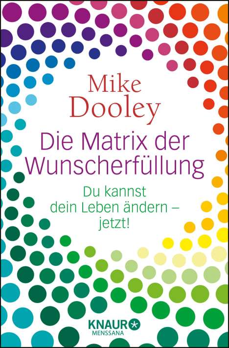 Mike Dooley: Dooley, M: Matrix der Wunscherfüllung, Buch