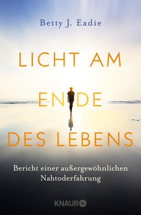 Betty J. Eadie: Licht am Ende des Lebens, Buch