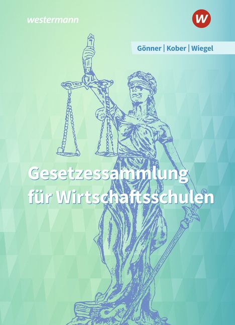 Kurt Gönner: Gesetzessammlg Wirtschaftsschulen SB, Buch