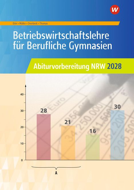 "Betriebswirtschaftslehre für Berufliche Gymnasien", "Abiturvorbereitung NRW 2028". Grafik mit Balkendiagramm.
