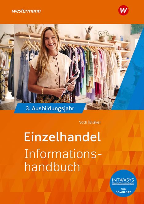 Heinz-Jörg Bräker: Einzelhandel nach Ausbildungsjahren. 3. Ausbildungsjahr: Informationshandbuch, Buch