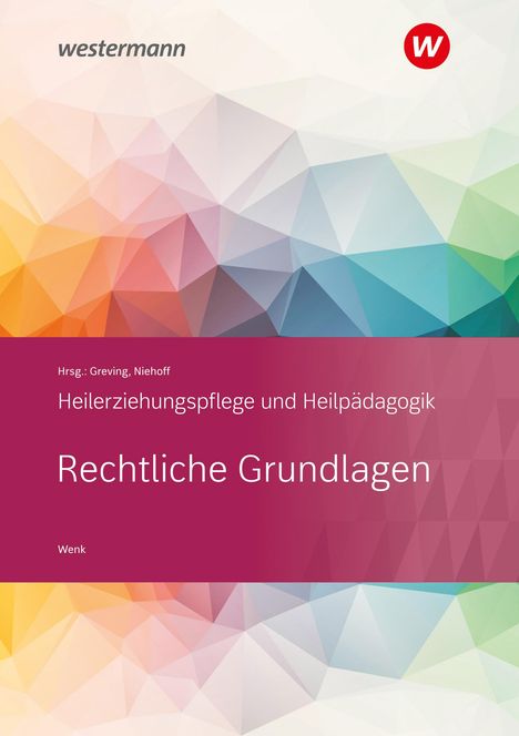 Rene Wenk: Heilerziehungspflege und Heilpädagogik. Schulbuch. Rechtliche Grundlagen, Buch