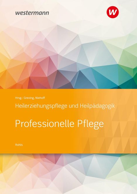 Brigitte Rohls: Heilerziehungspflege und Heilpädagogik. Schulbuch. Professionelle Pflege, Buch