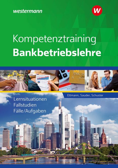 Bernhard Ettmann: Kompetenztraining Bankbetriebslehre. Schulbuch, Buch